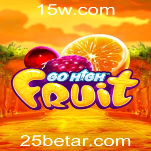 GoHighFruit: O Novo Fenômeno dos Jogos com a Estratégia de Apostas 25bet